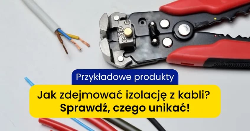 Jak zdjąć izolację z kabla - skuteczne metody i narzędzia, które musisz znać